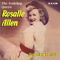 Rosalie Allen - Jealous Heart